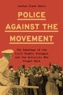 Joshua Clark Davis: Police Against the Movement, Buch