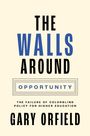 Gary Orfield: The Walls Around Opportunity, Buch