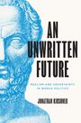 Jonathan Kirshner: An Unwritten Future, Buch