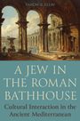 Yaron Eliav: A Jew in the Roman Bathhouse, Buch