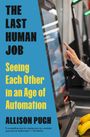 Allison Pugh: The Last Human Job, Buch