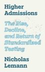 Nicholas Lemann: Higher Admissions, Buch