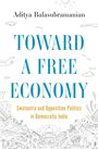 Text: "Aditya Balasubramanian. TOWARD A FREE ECONOMY: Swatantra and Opposition Politics in Democratic India." Zeichnung von Landschaft und Flugzeug.