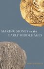 Rory Naismith: Making Money in the Early Middle Ages, Buch