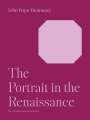John Wyndham Pope-Hennessy: The Portrait in the Renaissance, Buch