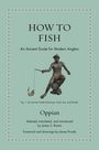 "HOW TO FISH: An Ancient Guide for Modern Anglers" von Oppian, mit Figur eines antiken griechischen Fischers.