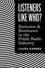 Laura Garbes: Listeners Like Who?, Buch