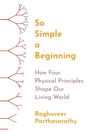 Raghuveer Parthasarathy: So Simple a Beginning, Buch