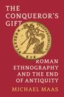 "The Conqueror's Gift: Roman Ethnography and the End of Antiquity" von Michael Maas. Illustration einer antiken Münze.