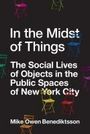 Mike Owen Benediktsson: In the Midst of Things, Buch