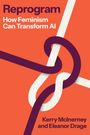 "Reprogram: How Feminism Can Transform AI. Kerry McInerney and Eleanor Drage." Illustration mit ineinander greifenden Linien.