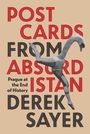 Derek Sayer: Postcards from Absurdistan, Buch