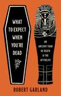 Robert Garland: What to Expect When You're Dead, Buch