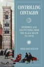 „CONTROLLING CONTAGION: EPIDEMICS AND INSTITUTIONS FROM THE BLACK DEATH TO COVID“ von Sheilagh Ogilvie. Historische Szene.