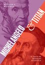William E. Wallace: Michelangelo and Titian, Buch