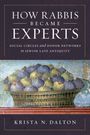 Krista N. Dalton: How Rabbis Became Experts, Buch