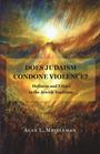 Alan L Mittleman: Does Judaism Condone Violence?, Buch