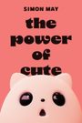 Simon May: The Power of Cute, Buch