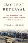 „The Great Betrayal: The Struggle for Freedom and Democracy in the Middle East“, Fawaz A. Gerges. Unten sind Menschen und Panzer.