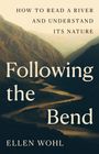 Ellen Wohl: Following the Bend, Buch