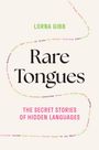 Lorna Gibb: Rare Tongues, Buch