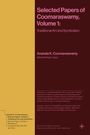 Ananda K. Coomaraswamy: Selected Papers of Coomaraswamy, Volume 1, Buch