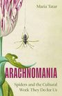 Maria M Tatar: Arachnomania, Buch