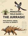 Nan Crystal Arens: The Princeton Field Guide to the Jurassic, Buch