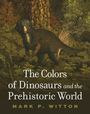 "The Colors of Dinosaurs and the Prehistoric World" und "Mark P. Witton". Ein Dinosaurier in einem Wald, realistisch gemalt.