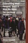 Alexei Yurchak: Everything Was Forever, Until It Was No More, Buch