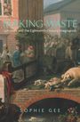 Sophie Gee: Making Waste, Buch