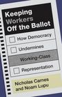 Nicholas Carnes: Keeping Workers Off the Ballot, Buch