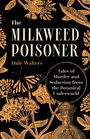 Dale Walters: The Milkweed Poisoner, Buch