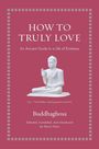 Buddhaghosa: How to Truly Love, Buch