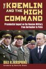 Dale R. Herspring: Kremlin and the High Command, Buch