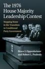 Bruce I Oppenheimer: The 1976 House Majority Leadership Contest, Buch