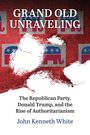 John Kenneth White: Grand Old Unraveling, Buch