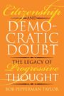 Bob Pepperman Taylor: Citizenship and Democratic Doubt, Buch
