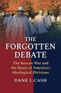 Dane J. Cash: The Forgotten Debate, Buch