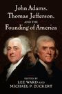 John Adams, Thomas Jefferson, and the Founding of America, Buch