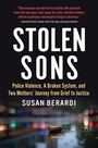Zitat von Andrew M. Stroth. Großes Titel "STOLEN SONS". Untertitel über Polizeigewalt. Name "Susan Berardi". Hintergrund unscharf.