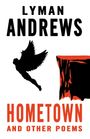 Lyman Andrews: Hometown and Other Poems, Buch