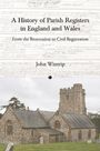 Covertext: "A History of Parish Registers in England and Wales", "From the Restoration to Civil Registration", "John Wintrip". Unten ein Foto einer alten Steinkirche mit Turm.