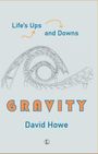 David Howe: Gravity, Buch