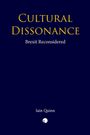 „Cultural Dissonance: Brexit Reconsidered“ von Iain Quinn in gelber und weißer Schrift auf dunkelblauem Hintergrund.