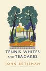 John Betjeman: Tennis Whites and Teacakes, Buch