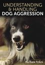 Barbara Sykes: Understanding & Handling Dog Aggression, Buch