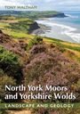 Tony Waltham: North York Moors and Yorkshire Wolds, Buch