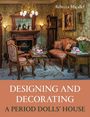 Rebecca Micallef: Designing and Decorating a Period Dolls' House, Buch