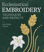 Heather Lewis: Ecclesiastical Embroidery, Buch